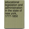 Educational Legislation And Administration In The State Of New York, 1777-1850 door Elsie Garland Hobson
