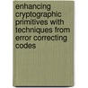 Enhancing Cryptographic Primitives With Techniques From Error Correcting Codes door Onbekend