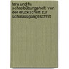 Fara und Fu. Schreibübungsheft. Von der Druckschrift zur Schulausgangsschrift by Unknown