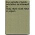 Four Periods Of Public Education As Reviewed In 1832-1839--1846-1962 In Papers