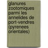 Glanures Zootomiques Parmi Les Annelides De Port-Vendres (Pyrenees Orientales) door Aedouard Claparede