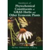 Handbook Of Phytochemical Constituents Of Gras Herbs And Other Economic Plants by James A. Duke