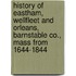 History Of Eastham, Wellfleet And Orleans, Barnstable Co., Mass From 1644-1844