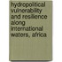 Hydropolitical Vulnerability And Resilience Along International Waters, Africa