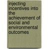 Injecting Incentives Into the Achievement of Social and Environmental Outcomes door Ronnie Horesh
