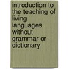 Introduction To The Teaching Of Living Languages Without Grammar Or Dictionary door Lambert Sauveur