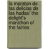 La maraton de las delicias de las hadas/ The Delight's Marathon of the Fairies