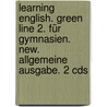 Learning English. Green Line 2. Für Gymnasien. New. Allgemeine Ausgabe. 2 Cds door Onbekend