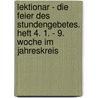 Lektionar - Die Feier des Stundengebetes. Heft 4. 1. - 9. Woche im Jahreskreis by Unknown