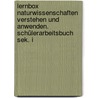 Lernbox Naturwissenschaften verstehen und anwenden. Schülerarbeitsbuch Sek. I by Lutz Stäudel