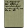 Lernzirkel in der Box: Geteiltes Deutschland und Wiedervereinigung 1949 - 1990 door Peter Brokemper