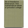 Life Of Theodorick Bland Pryor; First Mathematical-Fellow Of Princeton College door Thomas Danly Suplee