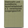Löwenzahn und Pusteblume. Spracharbeitsheft A 2. Vereinfachte Ausgangsschrift by Unknown