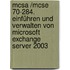 Mcsa /mcse 70-284. Einführen Und Verwalten Von Microsoft Exchange Server 2003