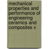 Mechanical Properties And Performance Of Engineering Ceramics And Composites V door The American Ceramic Society (acers)