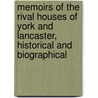 Memoirs of the Rival Houses of York and Lancaster, Historical and Biographical door Emma Perry Roberts
