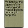 Memorial Of The Agents Of The New England Mississippi Land Company To Congress door Perez Morton
