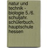 Natur und Technik - Biologie 5./6. Schuljahr. Schülerbuch. Hauptschule Hessen door Onbekend