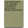 Naturphänomene  5./6. Schuljahr.  Schülerbuch. Gymnasium. Baden-Württemberg door Onbekend