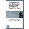 Notes Critical And Explanatory On The Greek Text Of Paul's Epistles To The ... by Nathan Eusebius Wood