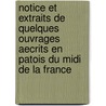 Notice Et Extraits De Quelques Ouvrages Aecrits En Patois Du Midi De La France by Gustave Brunet