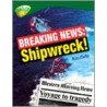 Oxford Reading Tree: Stage 12: Treetops Non-Fiction: Breaking News: Shipwreck! door Ruth Clarke
