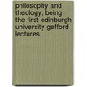 Philosophy And Theology, Being The First Edinburgh University Gefford Lectures door James Hutchison Stirling