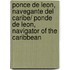 Ponce De Leon, navegante del Caribe/ Ponde De Leon, Navigator of the Caribbean