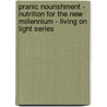Pranic Nourishment - Nutrition for the New Millennium - Living on Light Series door , Jasmuheen