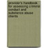Provider's Handbook for Assessing Criminal Conduct and Substance Abuse Clients