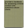 Provider's Handbook for Assessing Criminal Conduct and Substance Abuse Clients by Kenneth W. Wanberg