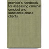 Provider's Handbook for Assessing Criminal Conduct and Substance Abuse Clients door Kenneth W. Wanberg