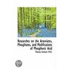 Researches On The Arseniates, Phosphates, And Modifications Of Phosphoric Acid door Thomas Graham