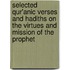 Selected Qur'Anic Verses And Hadiths On The Virtues And Mission Of The Prophet
