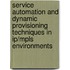 Service Automation And Dynamic Provisioning Techniques In Ip/Mpls Environments