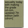 Sexuality Today With Making The Grade Cd-rom, Updated 7th Edition [with Cdrom] door Gary F. Kelly