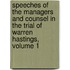 Speeches Of The Managers And Counsel In The Trial Of Warren Hastings, Volume 1