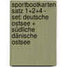 Sportbootkarten Satz 1+2+4 - Set: Deutsche Ostsee + Südliche dänische Ostsee by Unknown