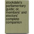 Stockdale's Parliamentary Guide; Or, Members' And Electors' Complete Companion