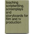 Teaching Scriptwriting, Screenplays And Storyboards For Film And Tv Production