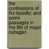 The Confessions Of Fitz-Boodle; And Some Passages In The Life Of Major Cahagan