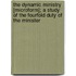 The Dynamic Ministry [Microform]; A Study Of The Fourfold Duty Of The Minister