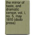 The Mirror Of Taste, And Dramatic Censor, Vol. I, No. 5, May 1810 (Dodo Press)