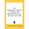 The Mythology Of Greece And Rome With Special Reference To Its Use In Art 1896 door O. Seemann