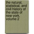 The Natural, Statistical, And Civil History Of The State Of New-York, Volume 2