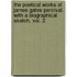 The Poetical Works Of James Gates Percival. With A Biographical Sketch. Vol. 2