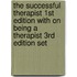 The Successful Therapist 1st Edition with on Being a Therapist 3rd Edition Set