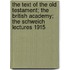 The Text Of The Old Testament; The British Academy; The Schweich Lectures 1915