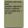 Unteres Werratal, Bad Sooden-Allendorf, Hoher Meißner und Umgebung 1 : 35 000 door Onbekend