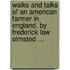 Walks and Talks of an American Farmer in England. by Frederick Law Olmsted ...